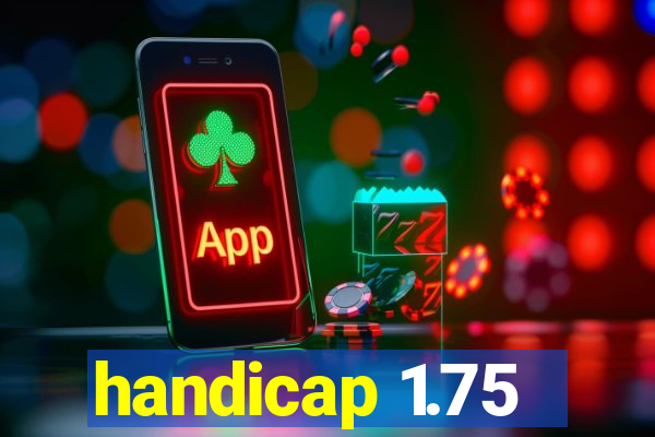 handicap 1.75